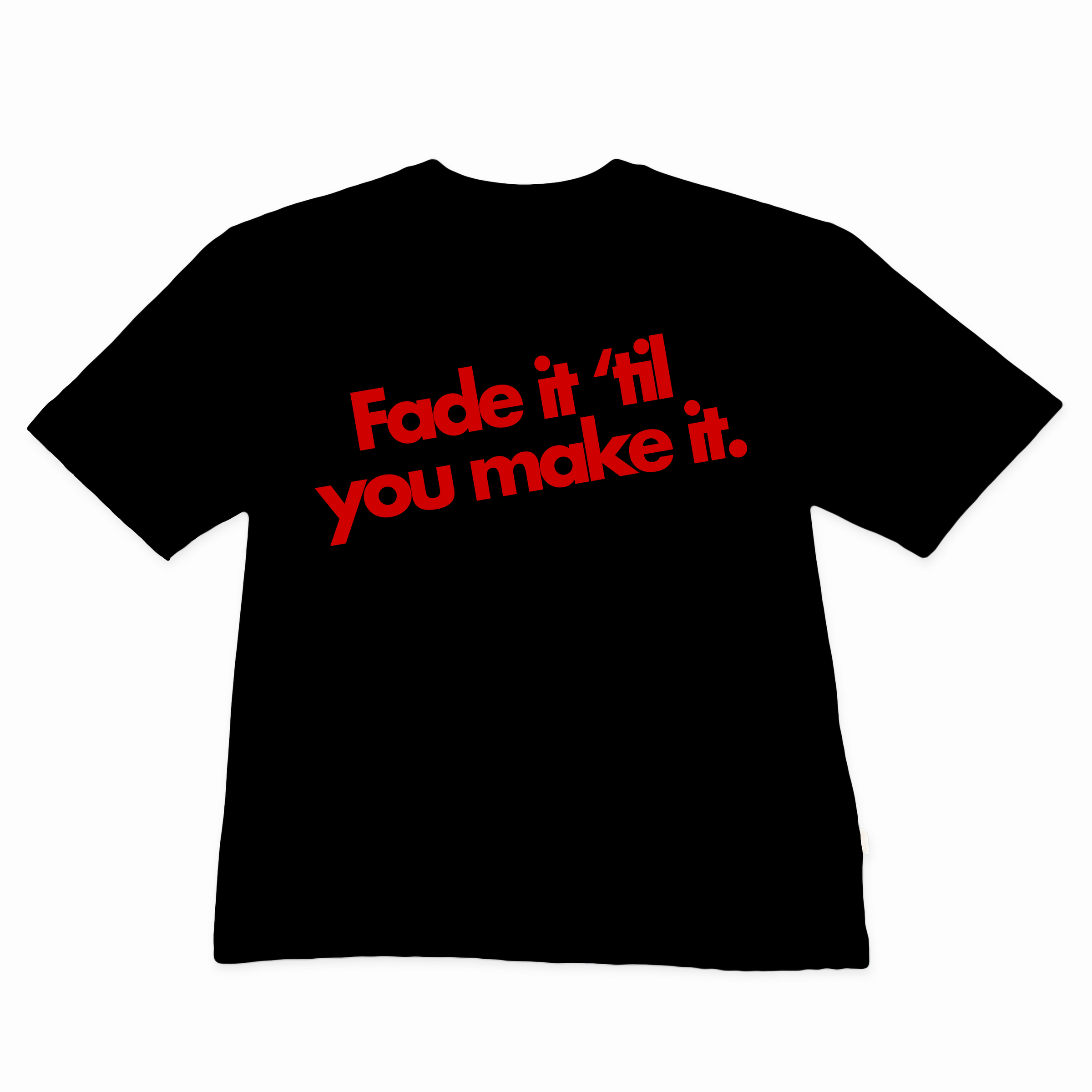 Fade it 'til you make it Tee - Black | Fade Clothing